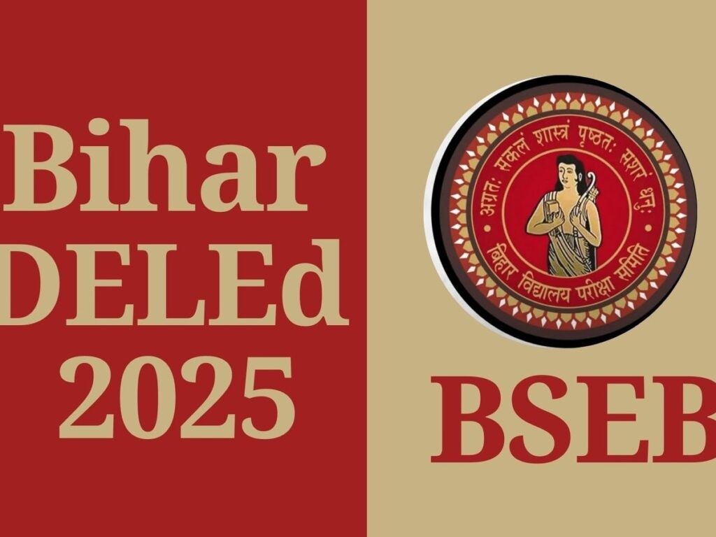 Apply Now for Bihar D.EL.Ed 2025-27 at deledbihar.com – Deadline Approaching!