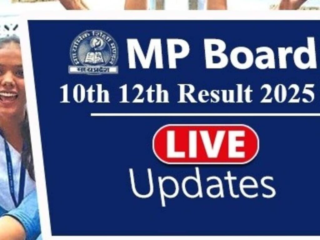 MP Board Result 2025 Live: Check 10th and 12th Results on mpresults.nic.in