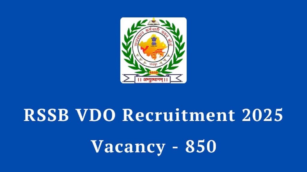 RSSB VDO Vacancy 2025: Last Date to Apply, 850 Positions Available